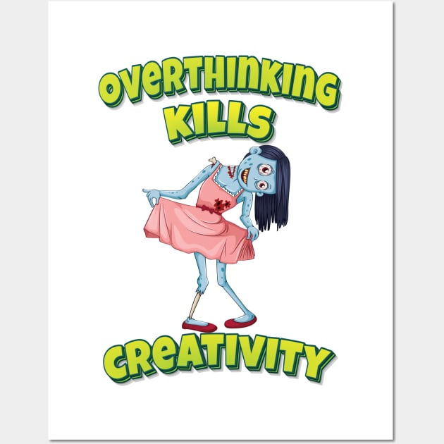 Overthinking Kills Creativity Ballerina Zombie Wall Art by ProjectX23Red